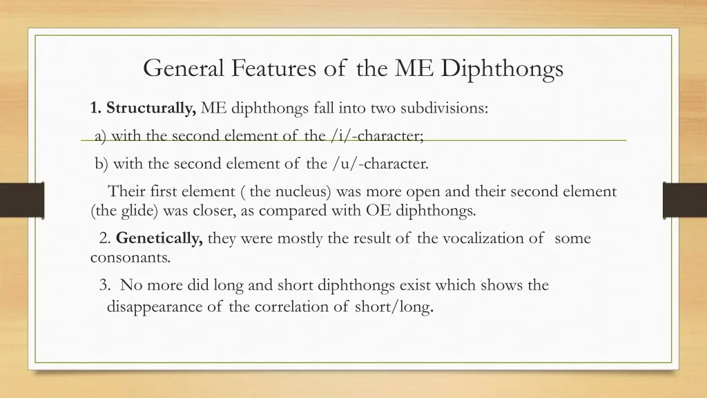 general features of the me diphthongs