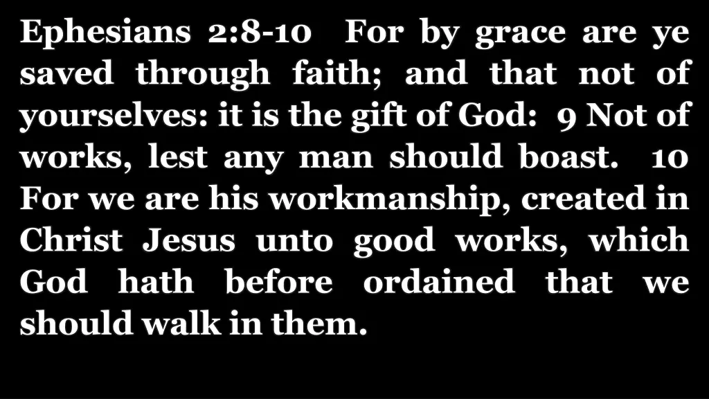 ephesians 2 8 10 for by grace are ye saved