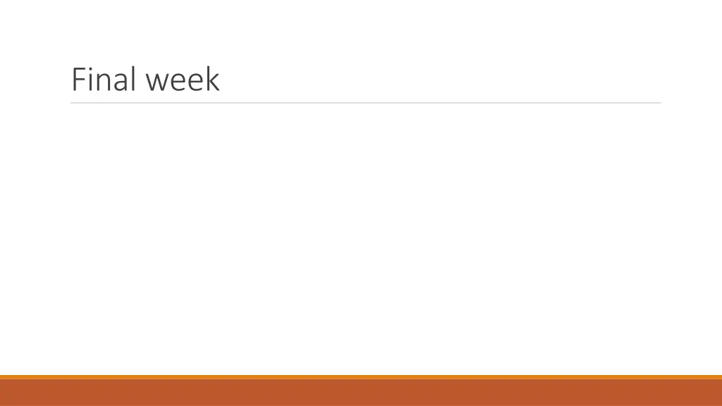 final week