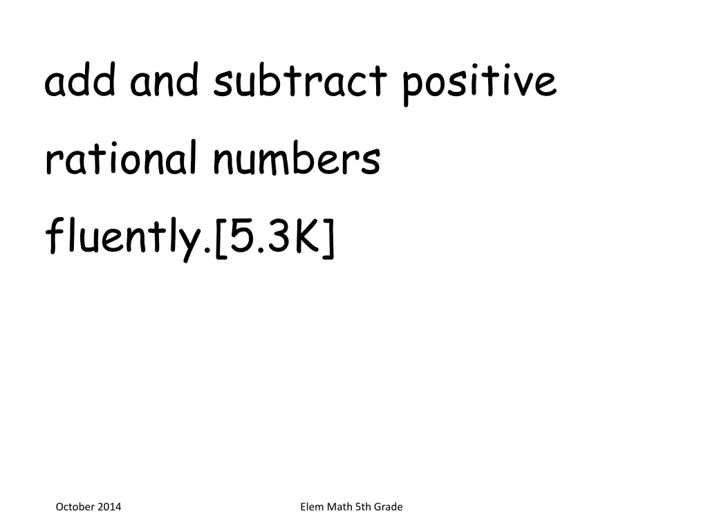 add and subtract positive rational numbers