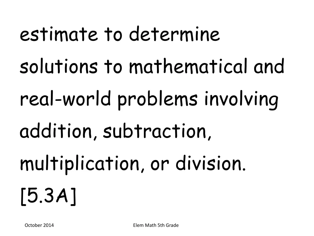 estimate to determine solutions to mathematical