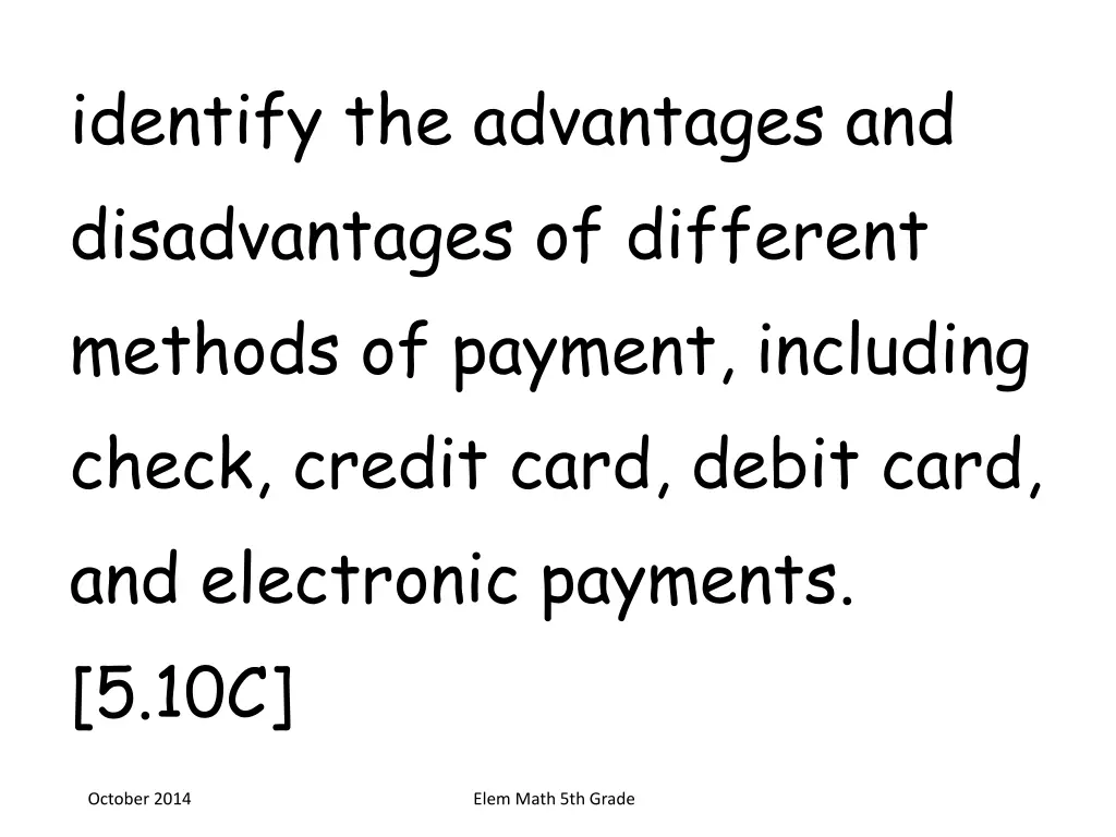 identify the advantages and disadvantages