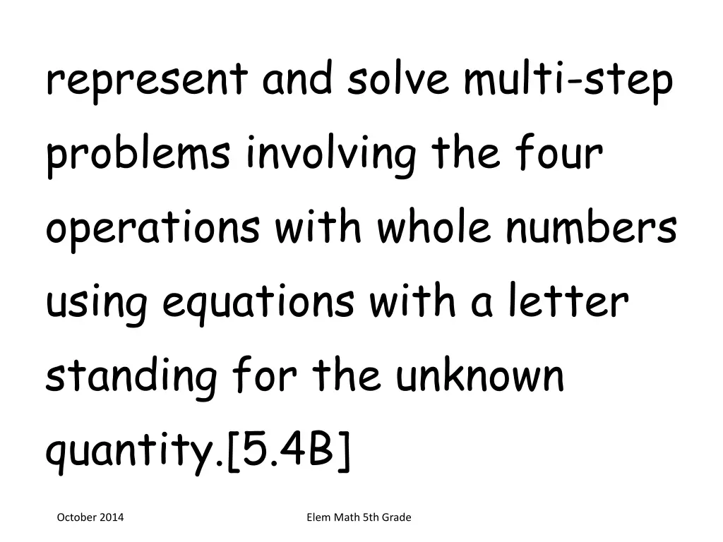 represent and solve multi step problems involving