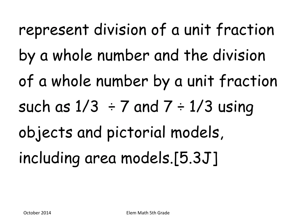 represent division of a unit fraction by a whole