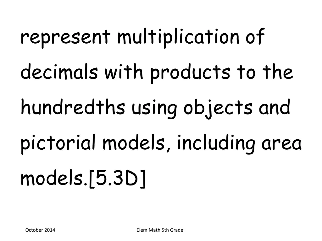 represent multiplication of decimals with