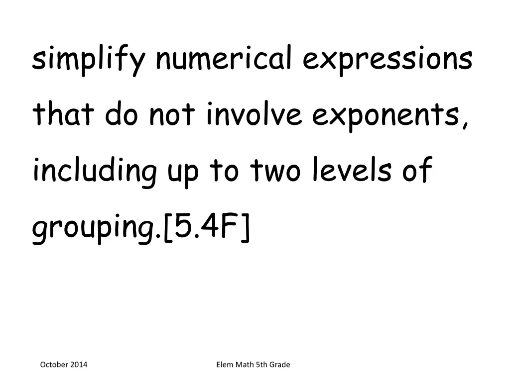 simplify numerical expressions that