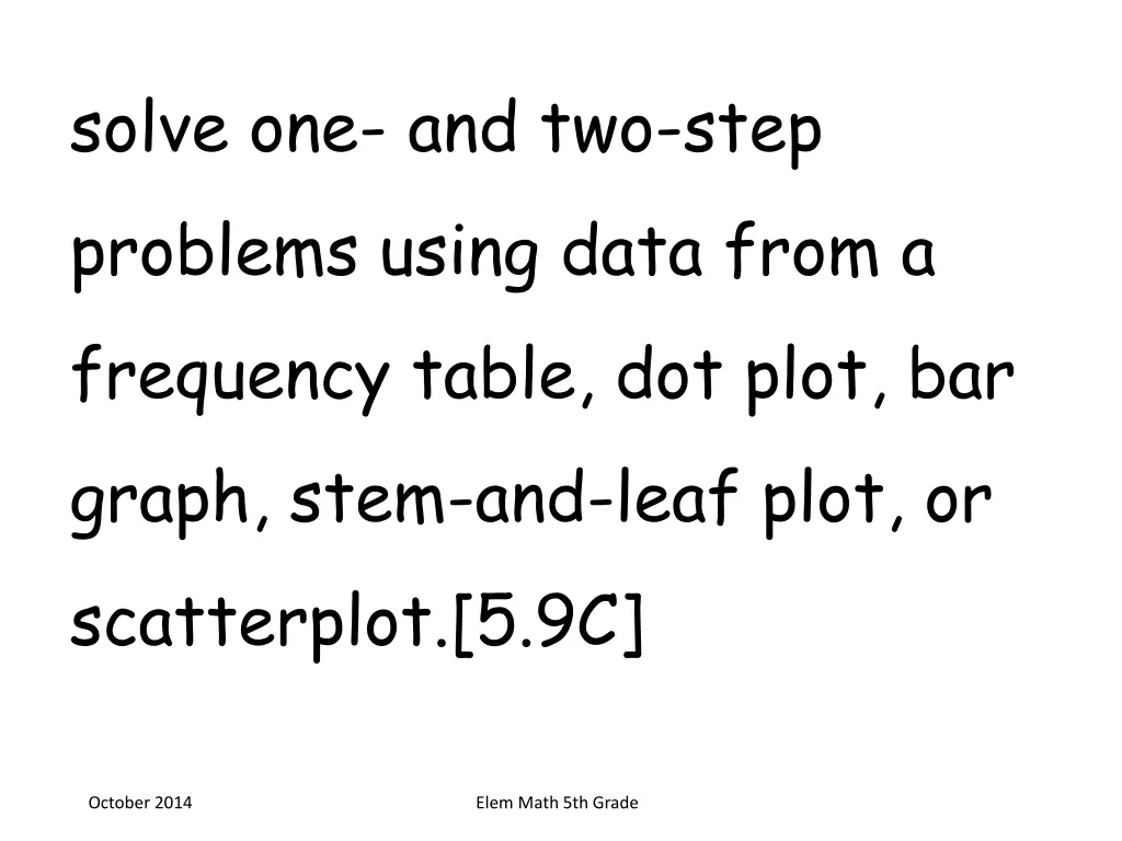 solve one and two step problems using data from