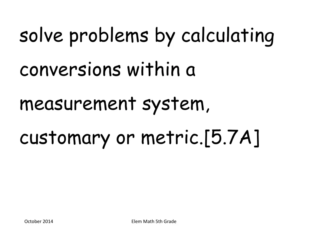 solve problems by calculating conversions within