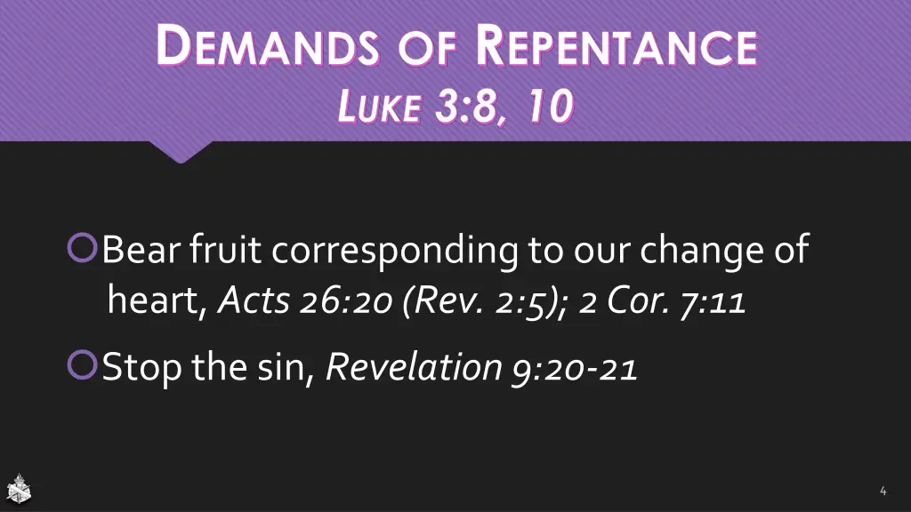 d emands of r epentance l uke 3 8 10 1