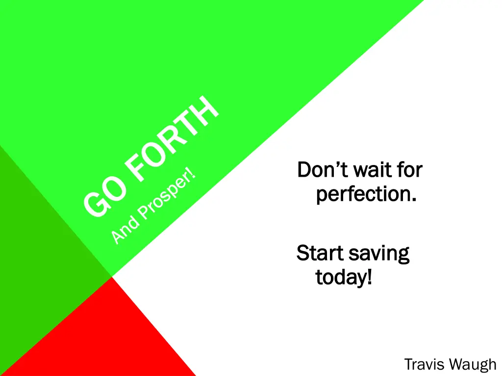 don don t wait for t wait for perfection