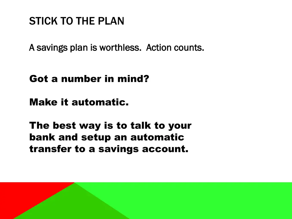 stick to the plan