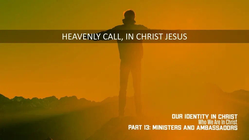 heavenly call in christ jesus
