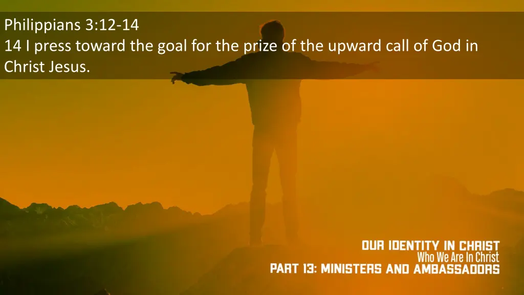 philippians 3 12 14 14 i press toward the goal