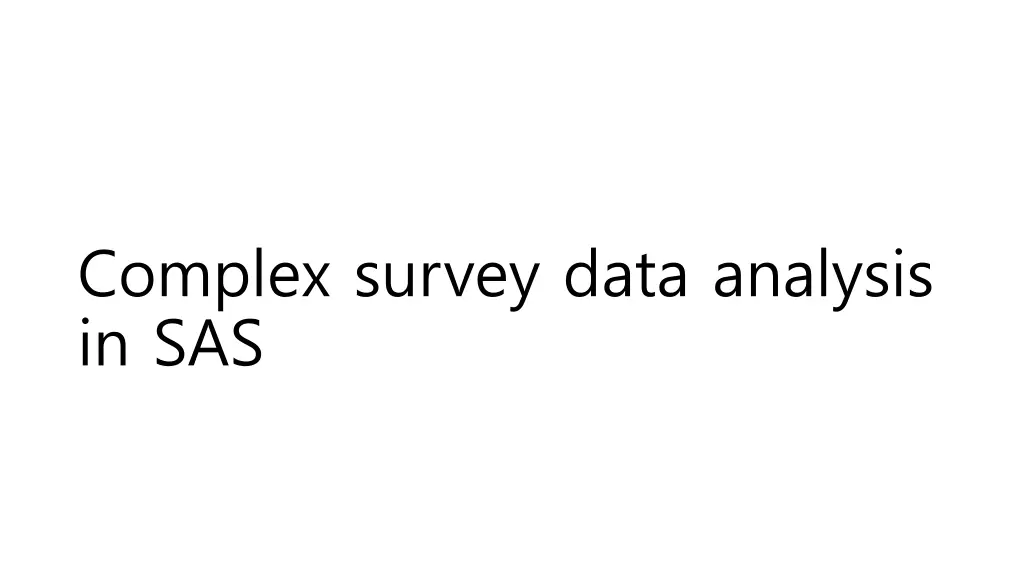 complex survey data analysis in sas