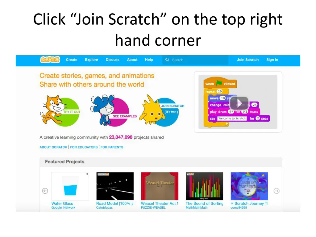 click join scratch on the top right hand corner