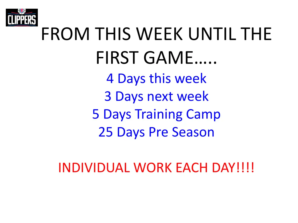 from this week until the first game 4 days this