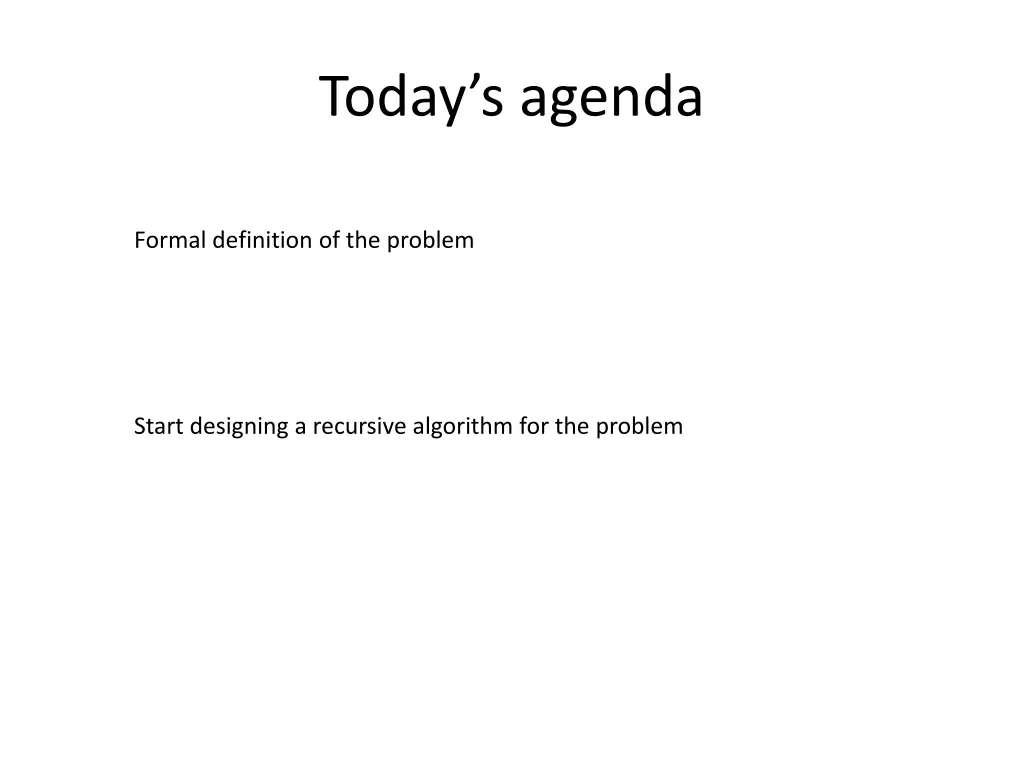 today s agenda