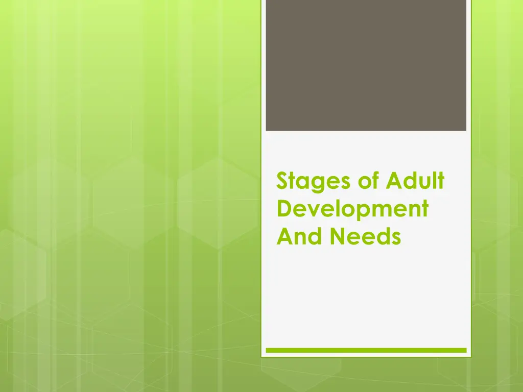 stages of adult development and needs