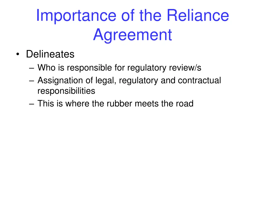 importance of the reliance agreement delineates
