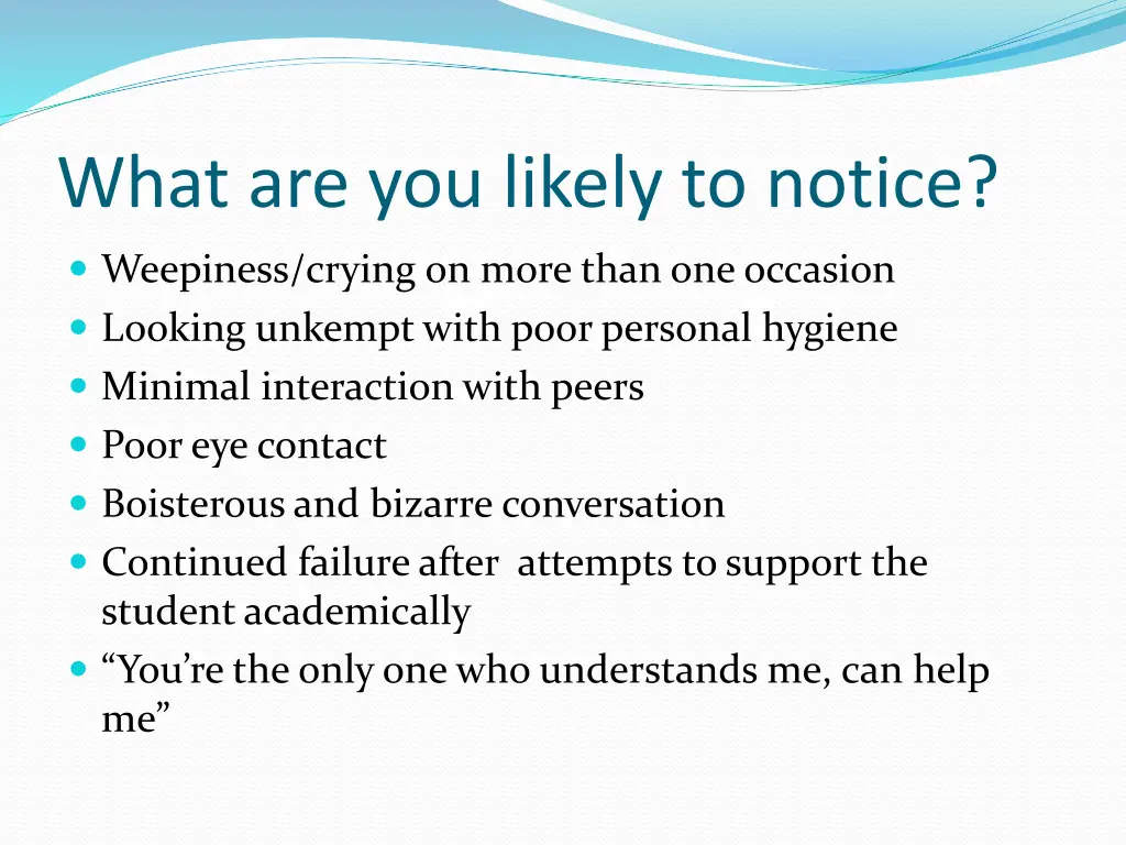 what are you likely to notice