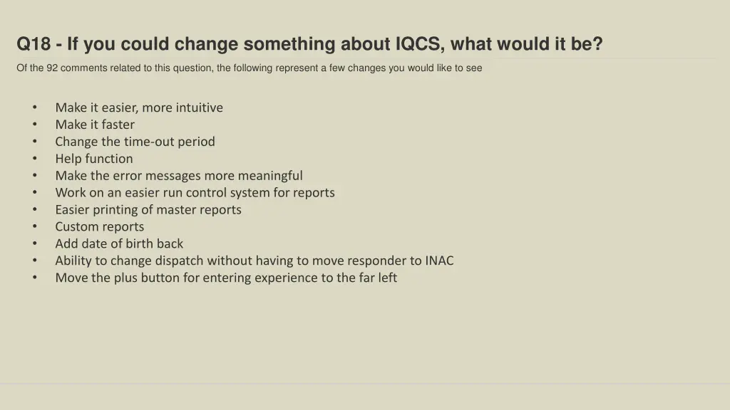 q18 if you could change something about iqcs what