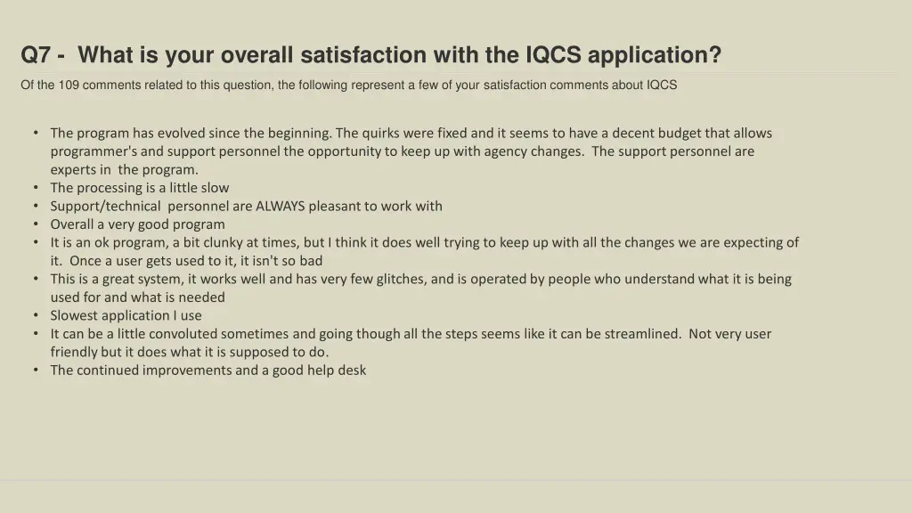 q7 what is your overall satisfaction with 1