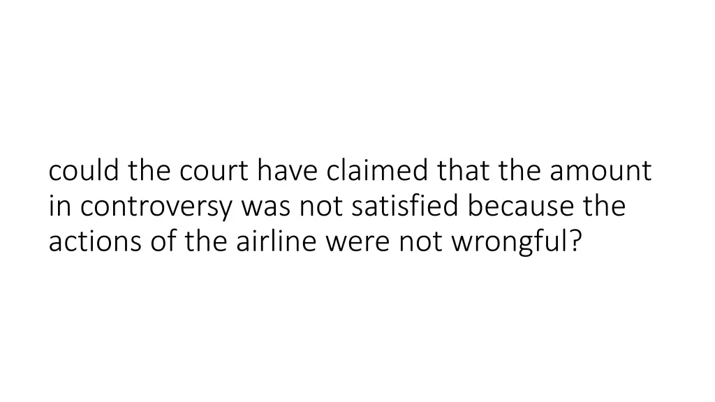 could the court have claimed that the amount
