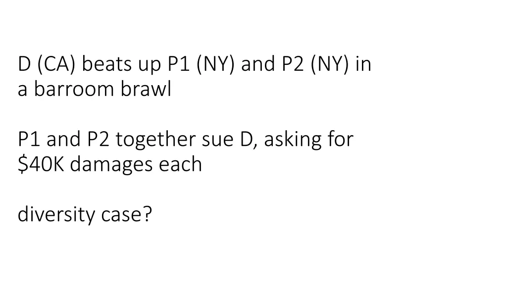 d ca beats up p1 ny and p2 ny in a barroom brawl