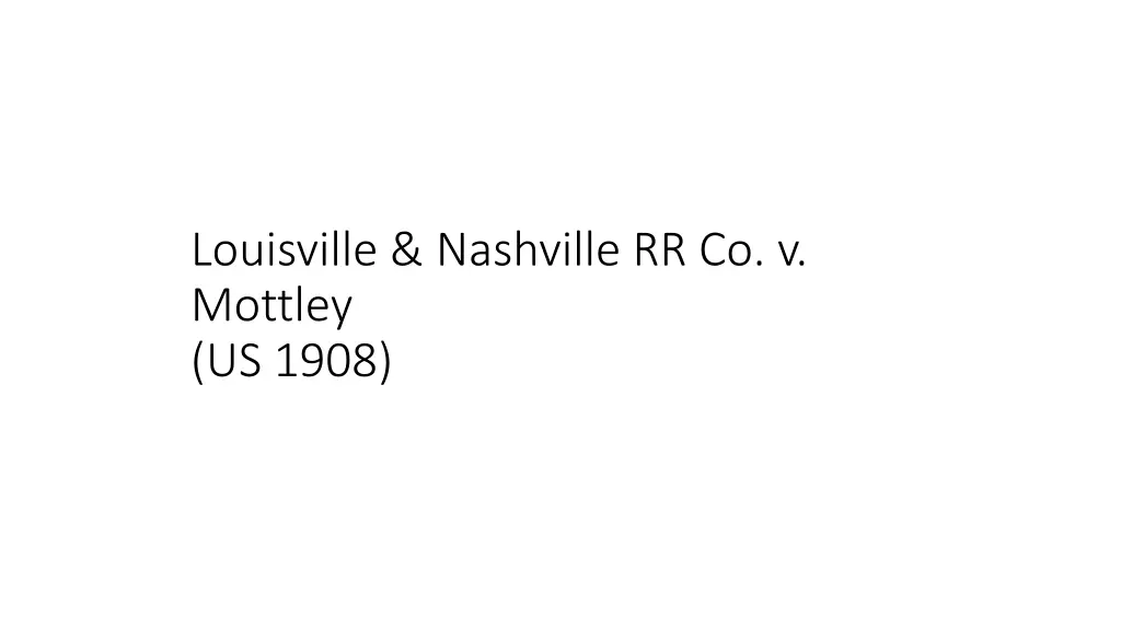 louisville nashville rr co v mottley us 1908