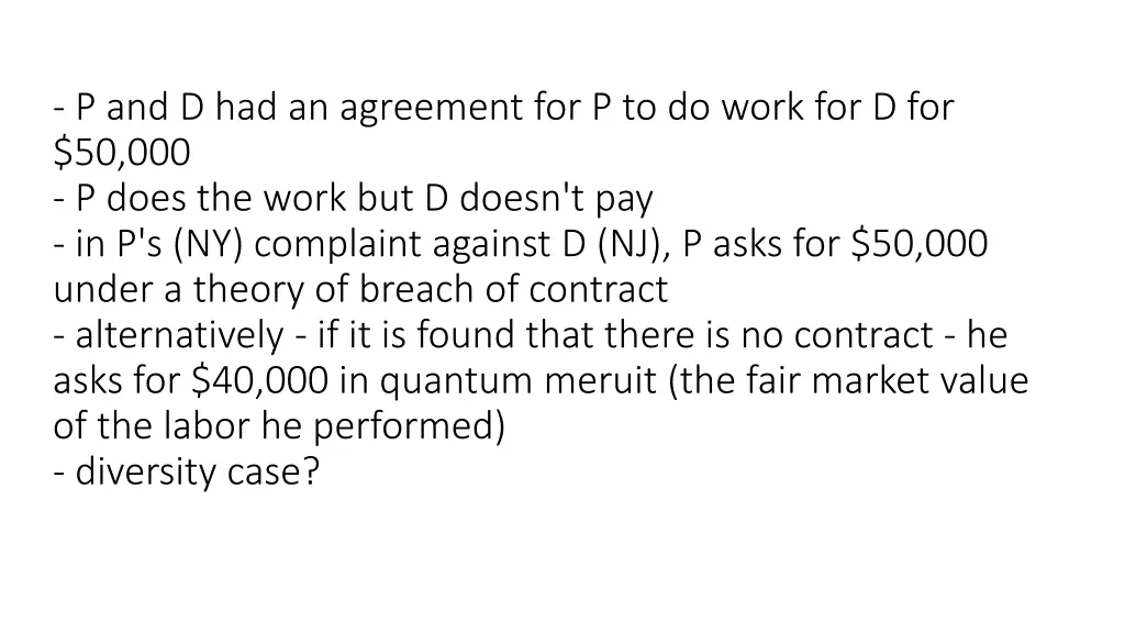 p and d had an agreement for p to do work