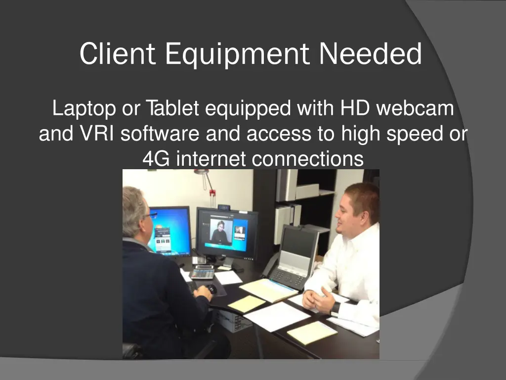 client equipment needed