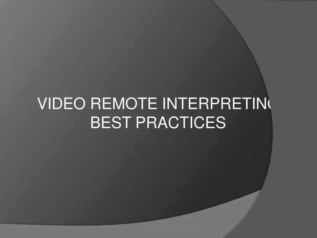 video remote interpreting best practices