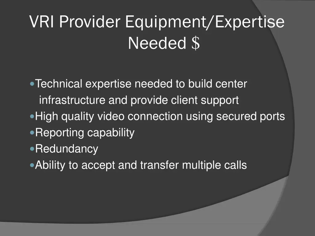 vri provider equipment expertise needed