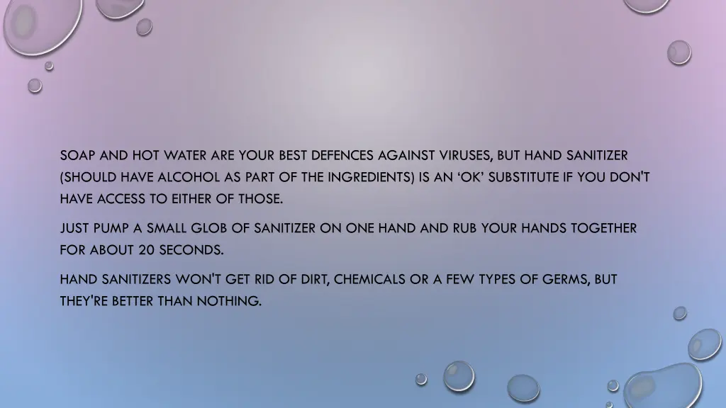 soap and hot water are your best defences against