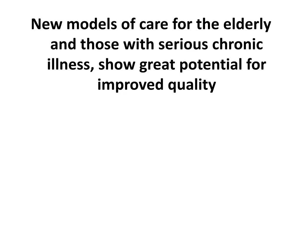new models of care for the elderly and those with
