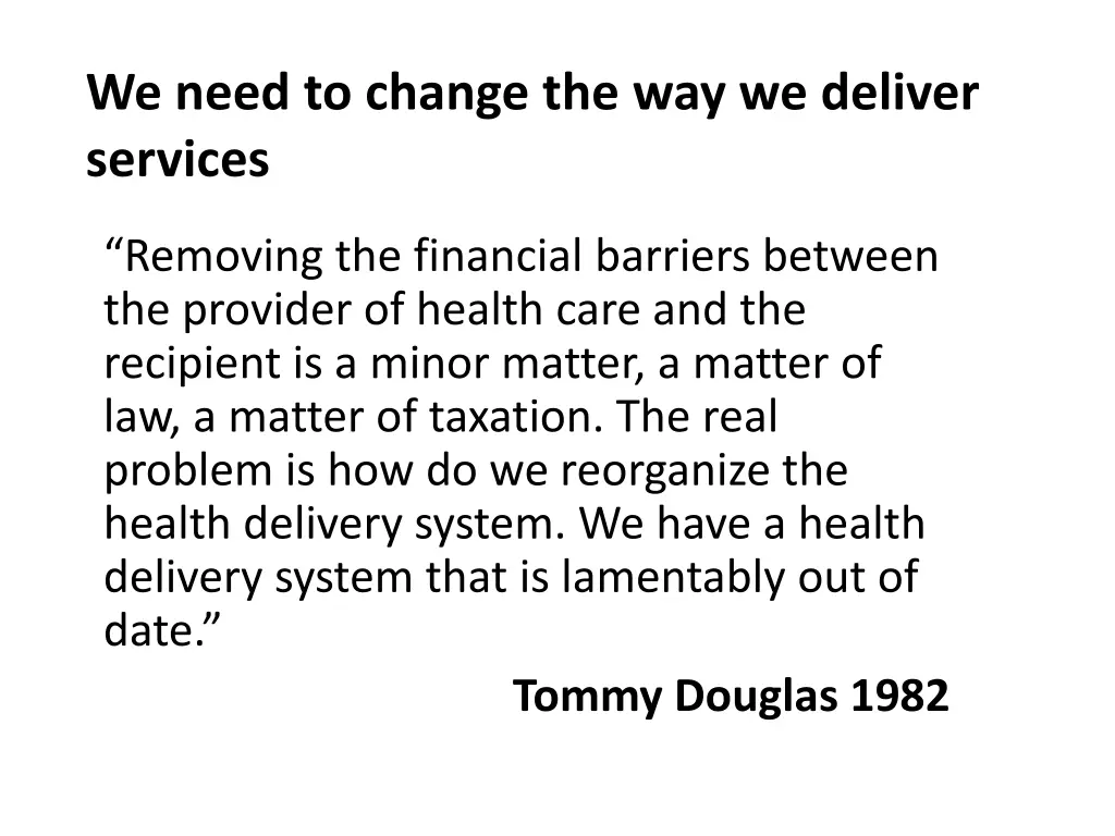 we need to change the way we deliver services
