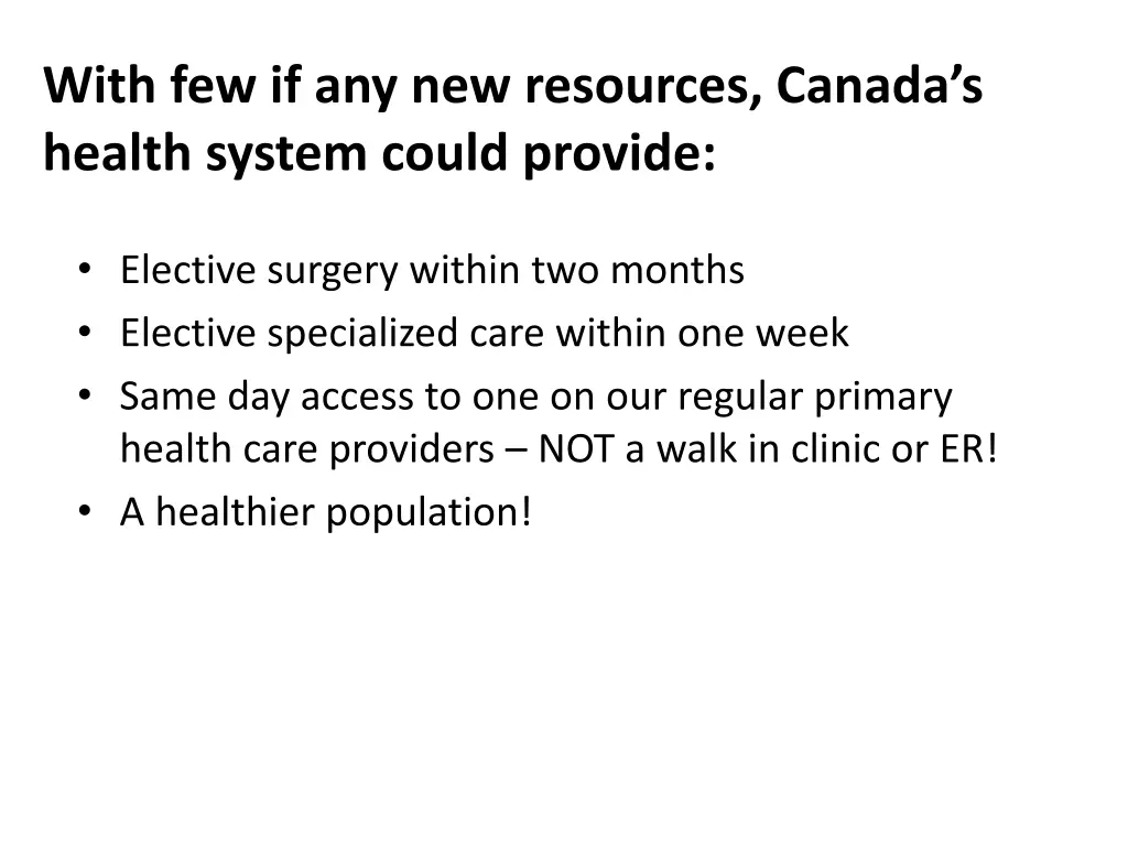 with few if any new resources canada s health