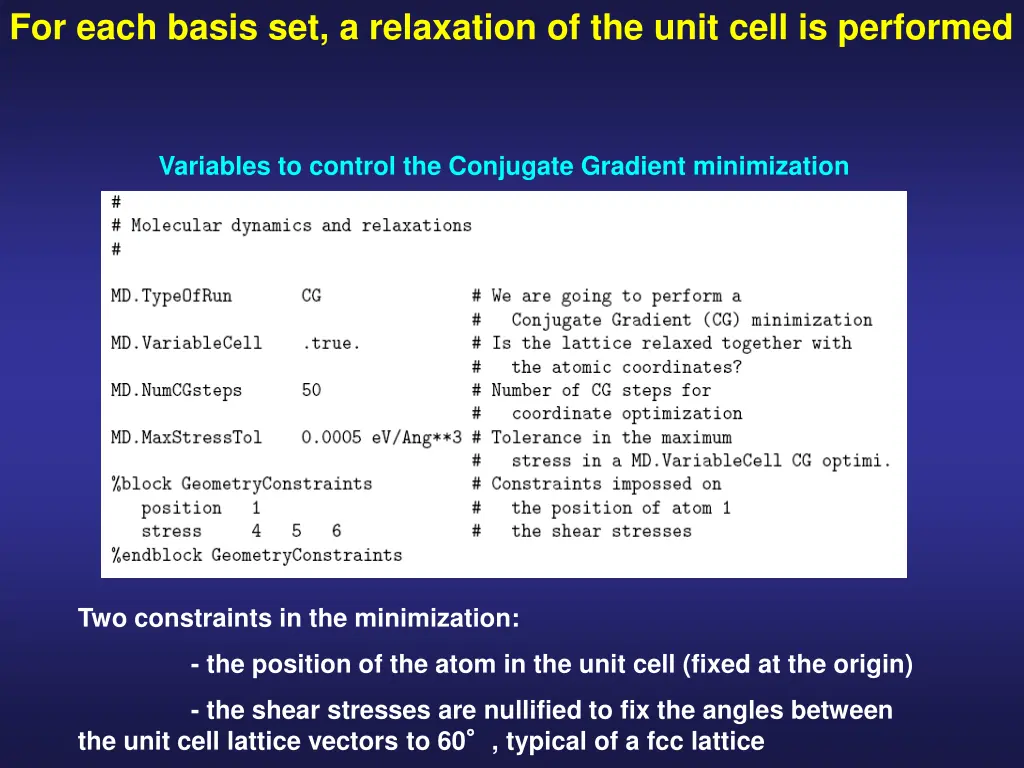 for each basis set a relaxation of the unit cell