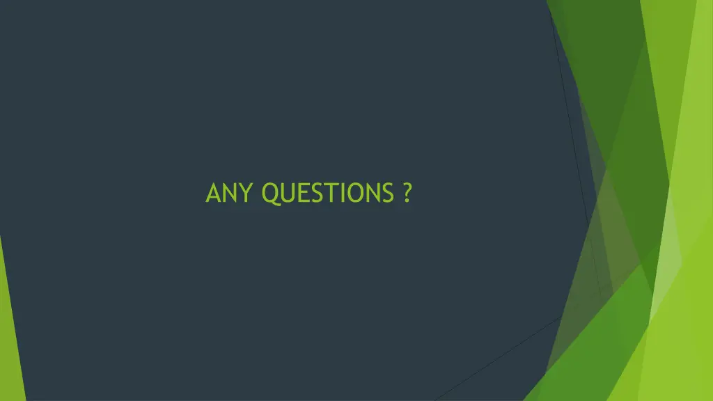 any questions