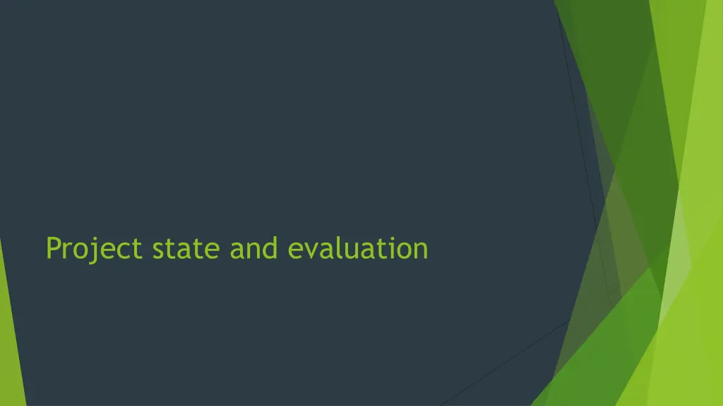 project state and evaluation