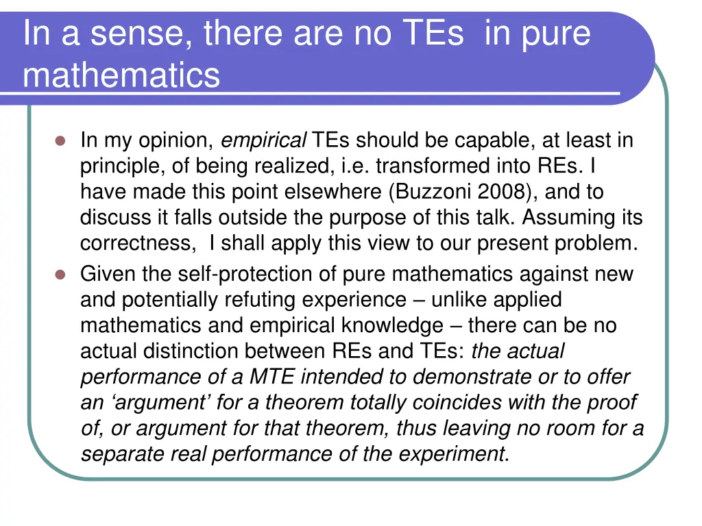 in a sense there are no tes in pure mathematics
