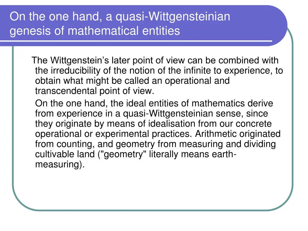 on the one hand a quasi wittgensteinian genesis