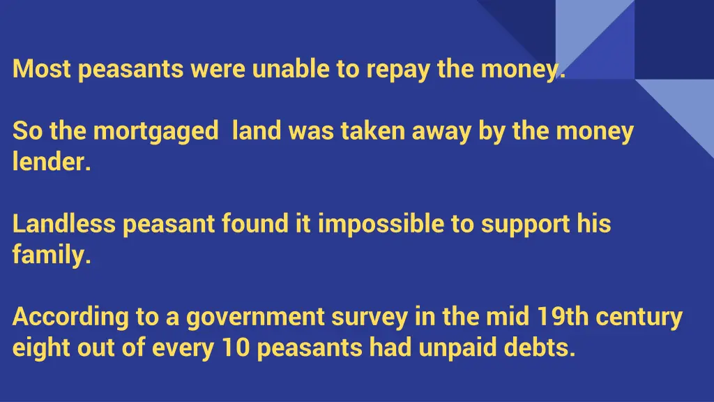 most peasants were unable to repay the money