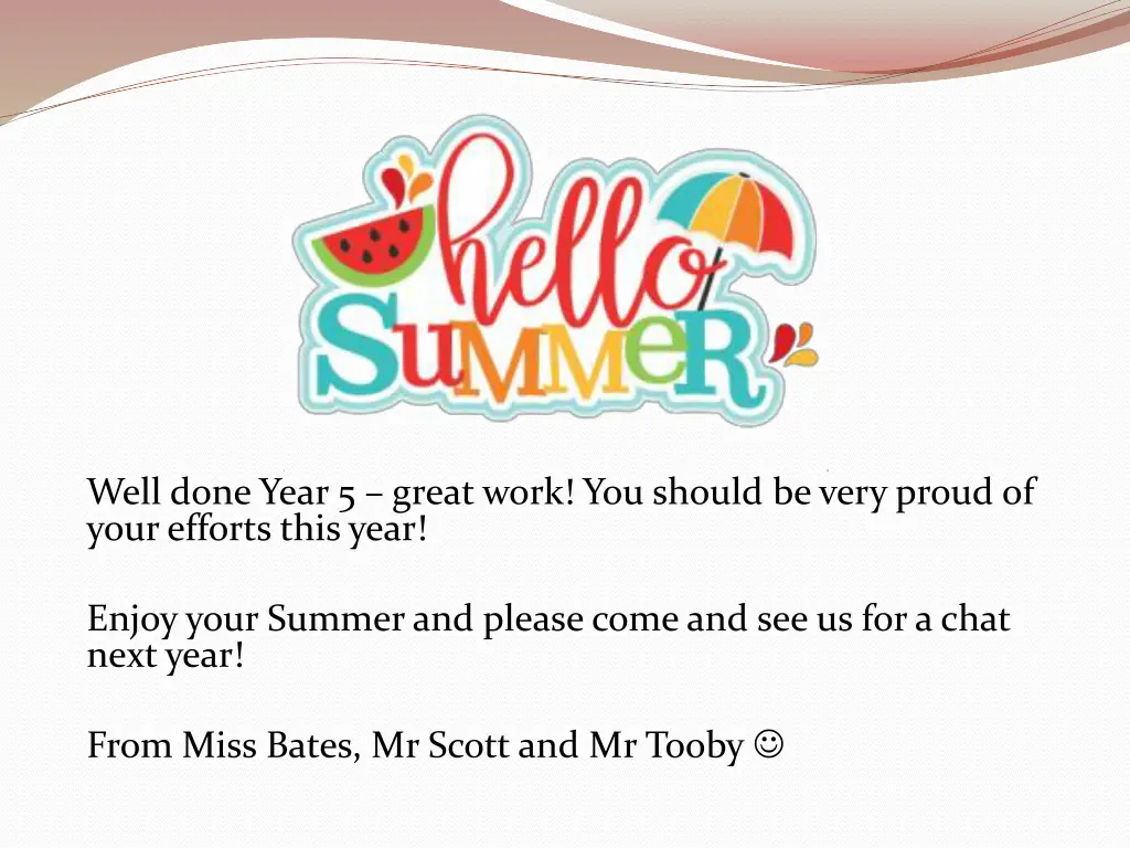 well done year 5 great work you should be very