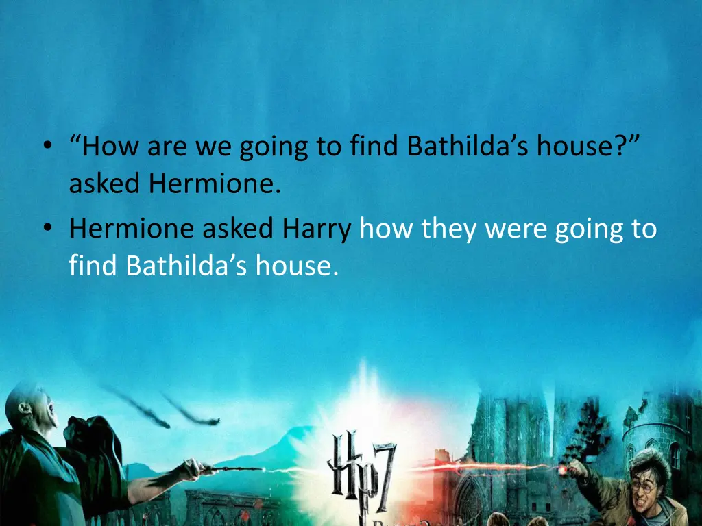 how are we going to find bathilda s house asked