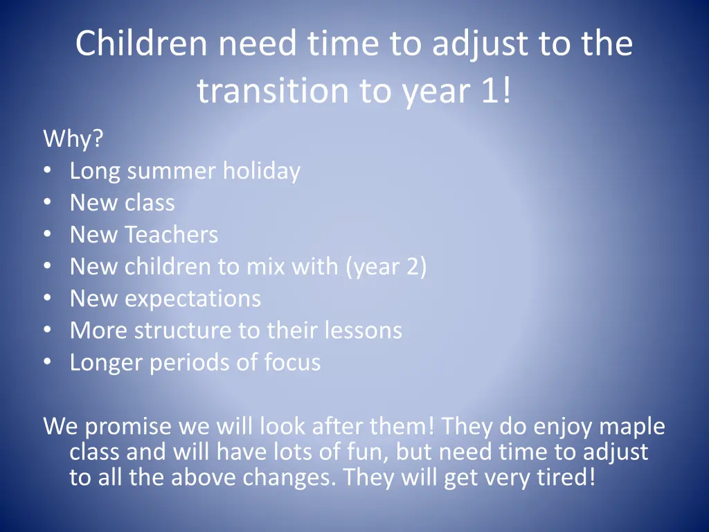 children need time to adjust to the transition