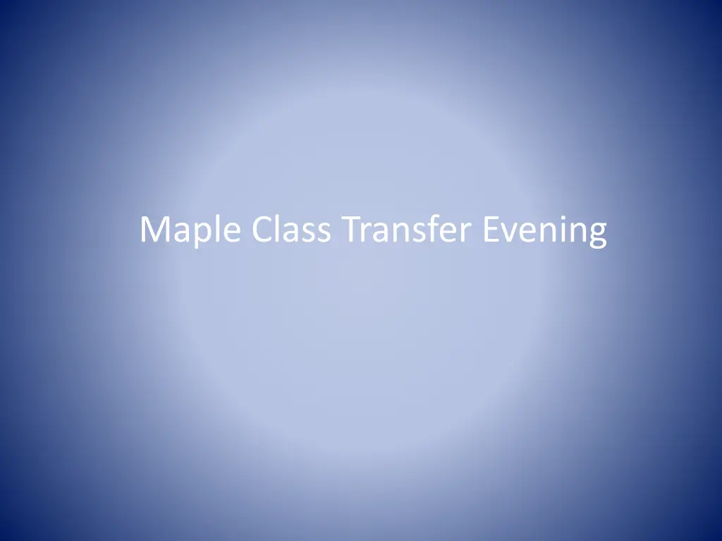 maple class transfer evening
