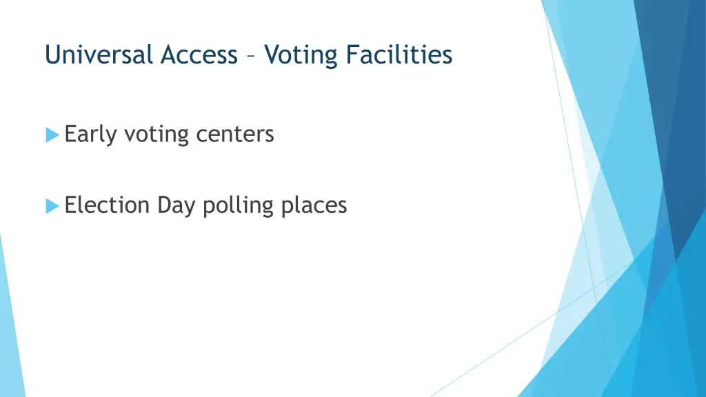 universal access voting facilities