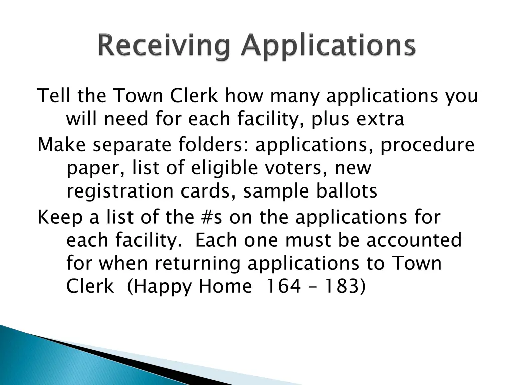 tell the town clerk how many applications
