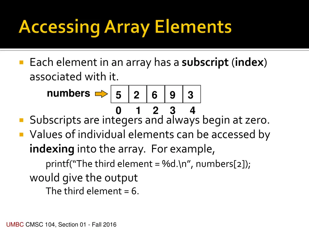 each element in an array has a subscript index